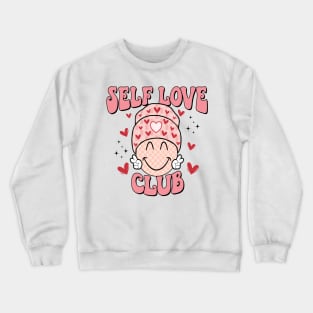 Self Love Club T Shirt Valentine T shirt For Women Crewneck Sweatshirt
